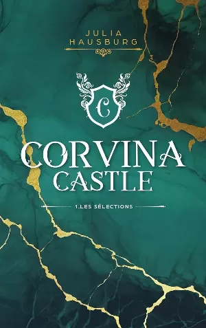 Julia Hausburg – Corvina Castle, Tome 1 : Les Sélections